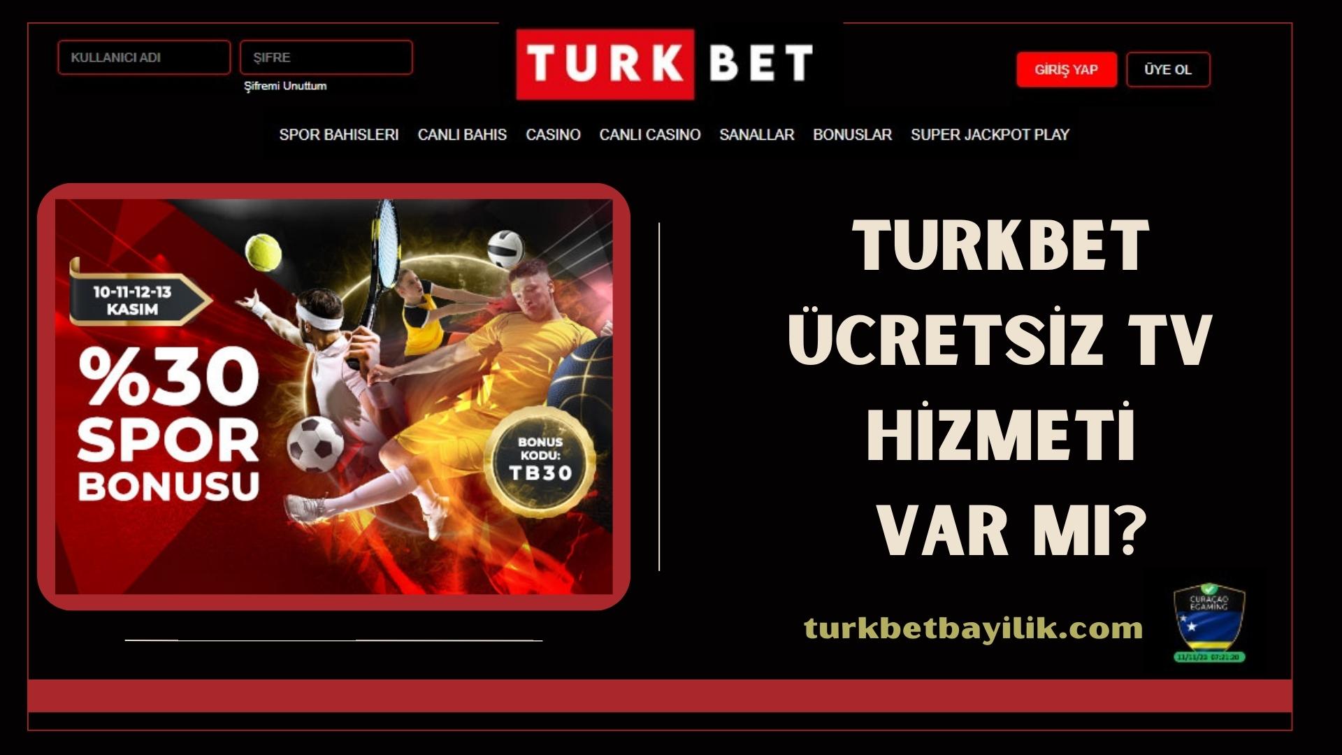Turkbet Ücretsiz TV Hizmeti Var Mı?