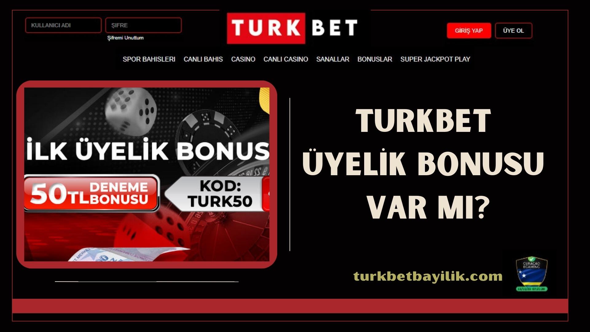 Turkbet Üyelik Bonusu Var Mı?